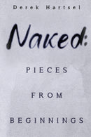 Naked: Pieces from Beginnings-9781800747166