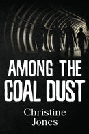 Among the Coal Dust-9781800747265