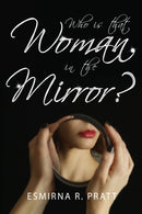 Who is that Woman in the Mirror?-9781800749337