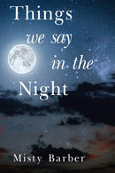 Things We Say In the Night-9781800749948