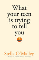 What Your Teen is Trying to Tell You-9781800752542