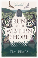 Run to the Western Shore : `Surprising, poignant, elemental' novel from award-winning author-9781800752993