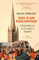 God is an Englishman : Christianity and the Creation of England-9781800753082