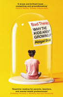 Bad Therapy : Why the Kids Aren't Growing Up-9781800754164