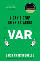 I Can't Stop Thinking About Var : Forward by Jonathan Wilson-9781800754959