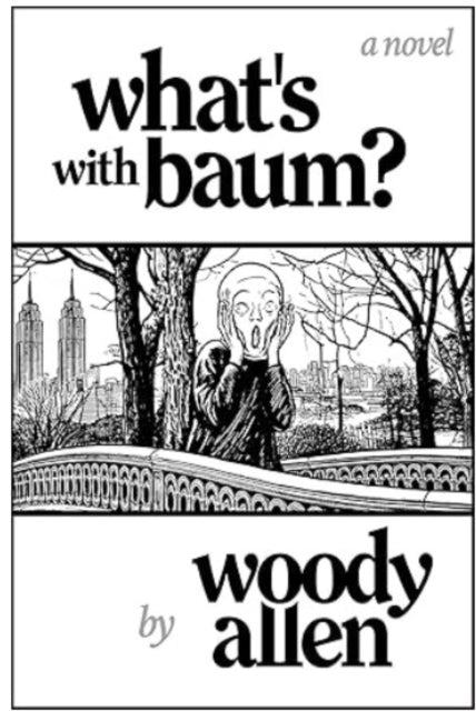 What'S with Baum? : 'Woody Allen's wonderful novel reads like one of his films' The Telegraph-9781800756298