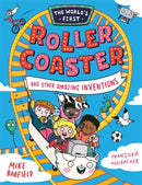 The World's First Rollercoaster : and Other Amazing Inventions-9781800783720