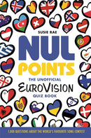 Nul Points - The Unofficial Eurovision Quiz Book : Over 1200 questions about everyone's favourite song contest-9781800785663
