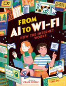 From AI to Wi-Fi : How the internet works!-9781800787988