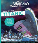 You Wouldn''t Want To Sail On The Titanic!