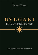Bulgari: The Story Behind the Style-9781800789579