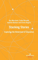 Stacking stories : Exploring the hinterland of education-9781800796867