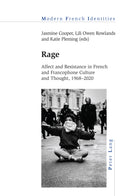 Rage : Affect and Resistance in French and Francophone Culture and Thought, 1968-2020-9781800798397