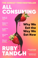 All Consuming: The instant Sunday Times bestseller