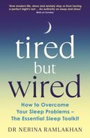 Tired But Wired : How to Overcome Your Sleep Problems - The Essential Sleep Toolkit-9781800810587