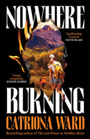 Nowhere Burning : from the bestselling author of The Last House on Needless Street-9781800811034