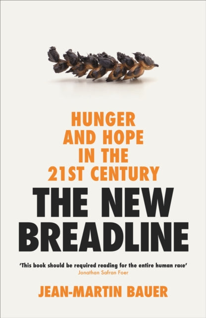 The New Breadline : Hunger and Hope in the 21st Century-9781800812147