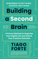 Building a Second Brain : A Proven Method to Organise Your Digital Life and Unlock Your Creative Potential-9781800812222