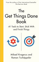 The Get Things Done Book : 41 Tools to Start, Stick With and Finish Things-9781800814646