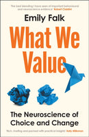 What We Value : The Neuroscience of Choice and Change-9781800814653