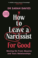 How to Leave a Narcissist ... For Good : Moving On From Abusive and Toxic Relationships-9781800818811