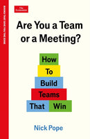 Are You a Team or a Meeting? : How to Build Teams That Win: An Economist Edge book-9781800819092
