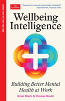 Wellbeing Intelligence : Building Better Mental Health at Work: An Economist Edge Book-9781800819733