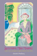 Sleuthing Miss Marple : Gender, Genre, and Agency in Agatha Christie's Crime Fiction-9781800854642