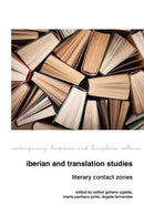 Iberian and Translation Studies : Literary Contact Zones-9781800856905