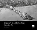 England's Seaside Heritage from the Air-9781800859647