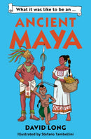 What it was like to be an Ancient Maya-9781800902497