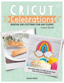 Cricut Celebrations - Digital Die-cutting for Any Event-9781800920019