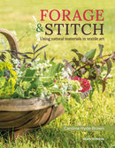 Forage & Stitch : Using Natural Materials in Textile Art-9781800920040