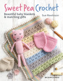 Sweet Pea Crochet : Beautiful Baby Blankets & Matching Gifts-9781800920224
