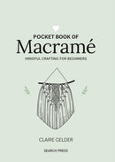 Pocket Book of Macrame : Mindful Crafting for Beginners-9781800920743