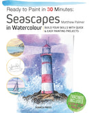 Ready to Paint in 30 Minutes: Seascapes : Build Your Skills with Quick & Easy Painting Projects-9781800921047