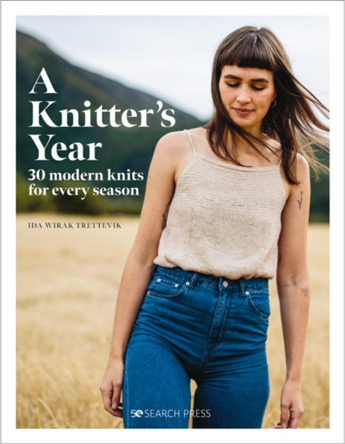 A Knitter's Year : 30 Modern Knits for Every Season-9781800921054