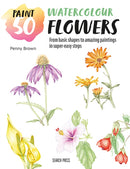 Paint 50: Watercolour Flowers : From Basic Shapes to Amazing Paintings in Super-Easy Steps-9781800921207