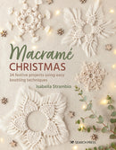 Macrame Christmas : 24 Festive Projects Using Easy Knotting Techniques-9781800921238