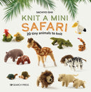 Knit a Mini Safari : 20 Tiny Animals to Knit-9781800921429