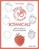 Draw in 10 Minutes: Botanicals : Learn How to Draw in 50 Quick Sketches-9781800921962
