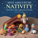 Mini Amigurumi Nativity : Crochet the Christmas Story-9781800921986