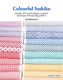 Colourful Sashiko : Includes 49 Vibrant Designs, Essential Techniques and Stunning Patterns-9781800922006