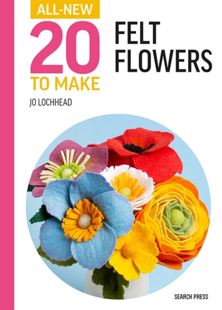 All-New Twenty to Make: Felt Flowers-9781800922044