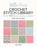 Bella Coco's Crochet Stitch Library : My Top 100 Stitches, Borders and Motifs-9781800922198