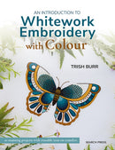 An Introduction to Whitework Embroidery with Colour : 10 Stunning Projects with Reusable Iron-on Transfers-9781800922426