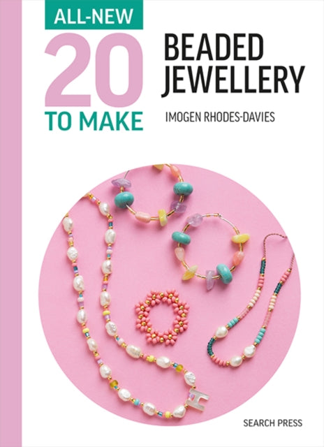 All-New Twenty to Make: Beaded Jewellery-9781800922518