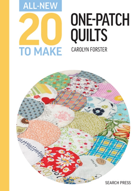 All-New Twenty To Make: One-Patch Quilts-9781800922587