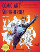 Comic Art Superheroes : Your Master Guide to Drawing Awesome Heroes, Villains and Monsters-9781800922624