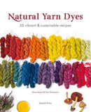 Natural Yarn Dyes : 25 Vibrant & Sustainable Recipes-9781800922686